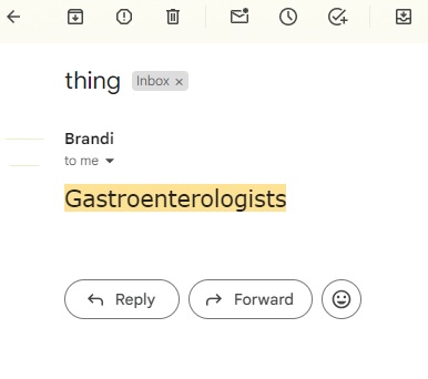 an email I sent myself that was just a single word. gastroenterologists